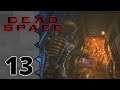 Let's Play Dead Space |13| EXPLOSIONS!