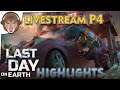 Live stream Highlights P4 (Last Day on Earth Survival Update 1.14.3)