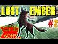 LOST EMBER gameplay 2019 Full Game Walkthrough Playthrough No Commentary part 02