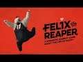 My Head & Eyes Hurt - Felix The Reaper - Let's Play