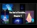 The End of Fortnite... Chapter 1