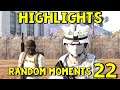 Highlights: Random Moments #22
