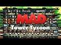 Mad Tower Tycoon # Sandbox Preview 【PC】