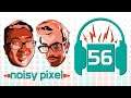 Noisy Pixel Podcast Episode 56 - Looking Back at Old Games