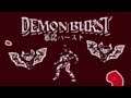 NOT A BELMONT!: Demon Burst