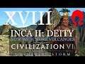 Omega Alden Plays Civilization 6 Gathering Storm - Inca II - Part 18