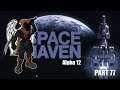 Space Haven (Alpha 12) - Part 77