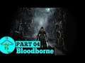 Wearable Snake Plays - Bloodborne - Part 4