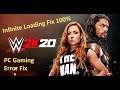 WWE 2k20 Infinite Loading Screen Error Fix 100% PC Windows 10