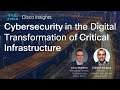Cisco Insights 13: Cybersecurity in the Digital Transformation of Critical Infrastructure