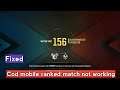 Cod mobile ranked match not working fixed