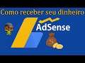 👉Como receber seu dinheiro do AdSense 👈