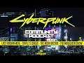 Cyberpunk 2077 Podcast #16 - New ARG, First Playthough