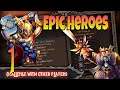 Epic Heroes Hero Wars Hero Fantasy Action RPG Gameplay Android Part 1