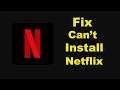How To Fix Can't Install Netflix Error On Google Play Store in Android | Solve Can't Download Issue