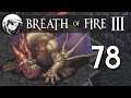 Let's Play Breath of Fire 3: Part 78