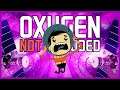 SANITY STILL NOT INCLUDED | Oxygen Not Included