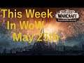 This Week In WoW May 25th