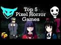 Top 5 Pixel Horror Games | October 2019 Mini-Series
