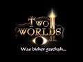 Two Worlds - Was bisher geschah... (bis exkl. Shattered Embrace) [deutsch|german|]