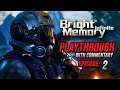 Bright Memory Infinite - Episode 2 - Playthrough with Commentary