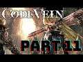 CODE VEIN is good you cowards (Part 11 Full Stream)