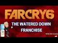 Far Cry 6:  The Watered Down Franchise