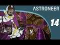 Pas le temps - Ep.14 | Astroneer COOP| FR