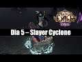 [Path of Exile] Dia 5 - Slayer Cyclone Mudanças Exoticas