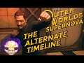 The Alternate Timeline | The Outer Worlds - SUPERNOVA Difficulty- 11