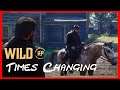 Times ah Changin | Connor Acree | Wild RP Red dead redemption 2 | Ep 27