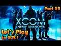 XCOM ENEMY UNKNOWN Let's Play in 2021 [Part 32] 👽👾🔫🚀