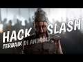 5 Game Offline Hack and Slash Terbaik di Android | Requestan Kalian