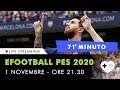 71° Minuto: eFootball PES 2020 | Con GameSoul.it // #eFootballPES2020