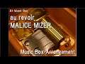 au revoir/MALICE MIZER [Music Box]
