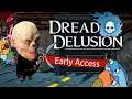 Dread Delusion/ Demo/ First Look/ Ще раз!?
