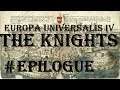 Europa Universalis 4 - Golden Century: The Knights #Epilogue
