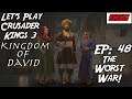 Let's Play Crusader Kings 3| Kingdom of David! | Ep: 48 - The Worst War!