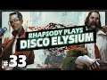 Let's Play Disco Elysium: Breaking the Hardies - Episode 33