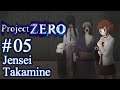 Let's Play Project Zero - 05 - Jensei Takamine