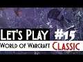 Let's Play World of Warcraft Classic [deutsch] Priesterin: "Es dröhnt in der Kiste"  #15