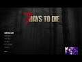 Scavenging for Parts! 7 Days to Die(Night of The Dead 6)