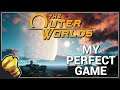 The Outer Worlds is the Perfect Game...For Me - The Golden Bolt