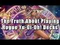 The Truth About Playing Rogue Yu-Gi-Oh! Decks