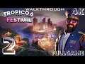 Tropico 6 Festival Walkthrough Gameplay Part 2 4K No Commentary
