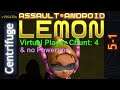 Assault Android Cactus: (no-Powerups) Lemon vs. (VPC4) Centrifuge S+