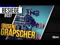 Besiege #037 — Der GRAPSCHER [Let's Play]