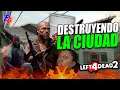 ¡¡DESTRUYENDO LA CIUDAD!! | Left 4 Dead 2 Zeng Cheng #2 (AVANZADO)