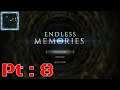 Endless Memories Pt 8 {Freeing the second Dreamer}