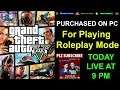 GTA 5 Purchased on PC for playing Roleplay Mode | Today Live Stream at 9 PM on Namokar Live Gaming